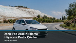 01-denizlide-arac-kiralama-i-htiyacina-pratik-cozum-one-cikan-gorsel
